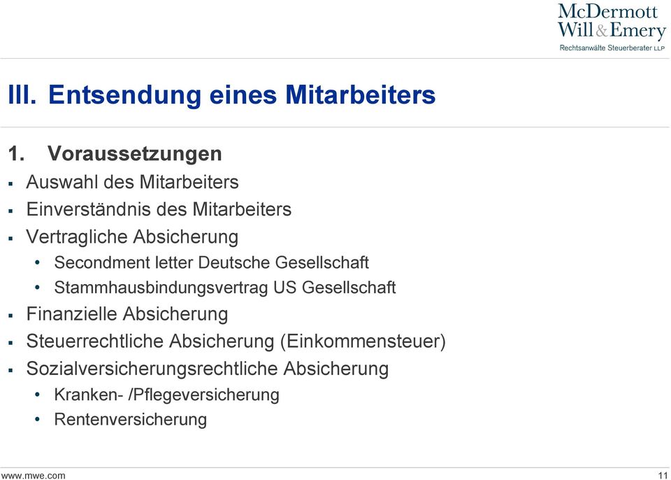Secondment letter Deutsche Gesellschaft Stammhausbindungsvertrag US Gesellschaft Finanzielle