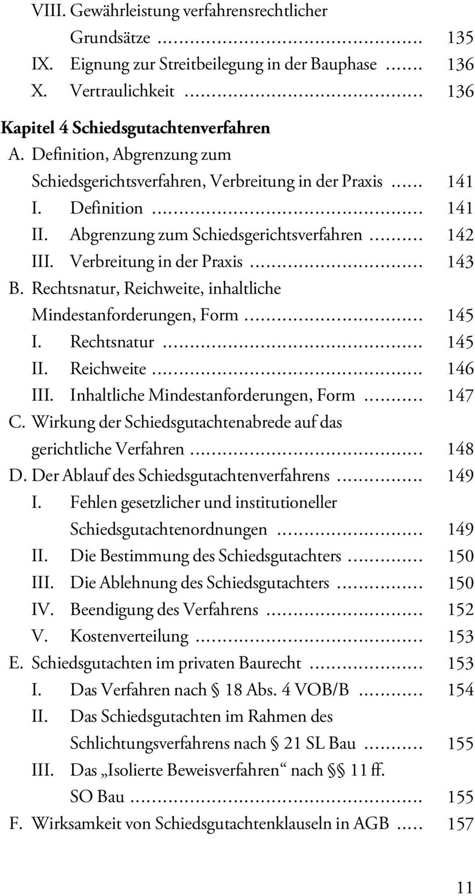 Rechtsnatur, Reichweite, inhaltliche Mindestanforderungen, Form... 145 I. Rechtsnatur... 145 II. Reichweite... 146 III. Inhaltliche Mindestanforderungen, Form... 147 C.