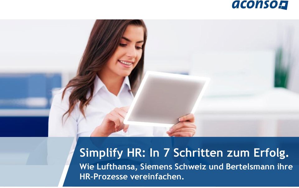 Bertelsmann ihre HR-Prozesse vereinfachen.