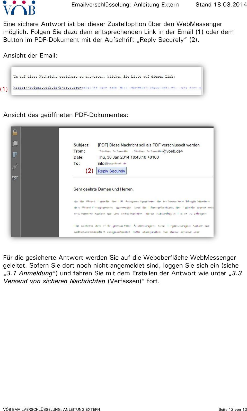 Ansicht der Email: Ansicht des geöffneten PDF-Dokumentes: Für die gesicherte Antwort werden Sie auf die Weboberfläche WebMessenger geleitet.