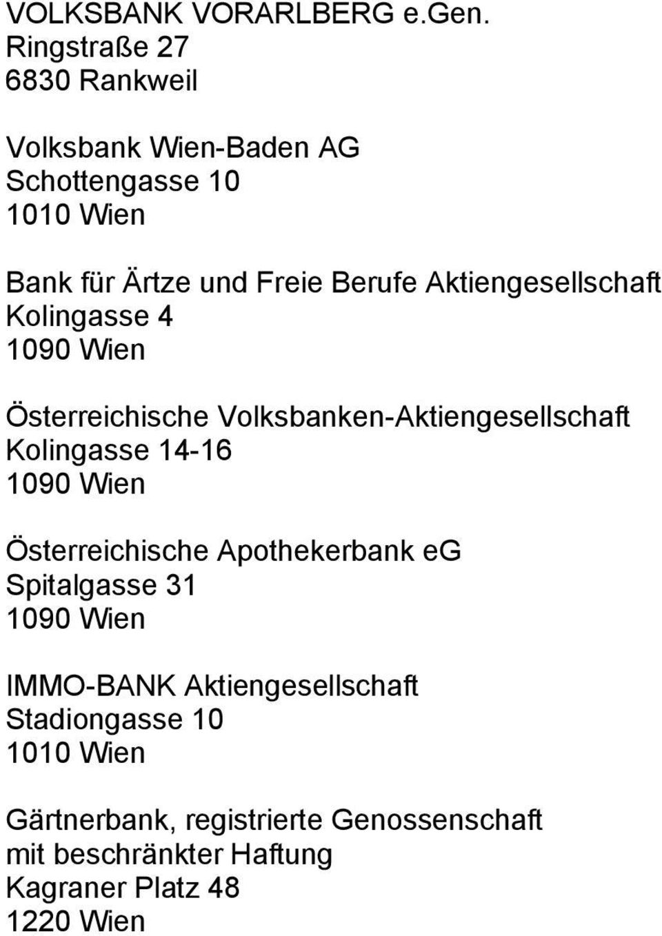 und Freie Berufe Kolingasse 4 1090 Wien Österreichische Volksbanken- Kolingasse 14-16 1090