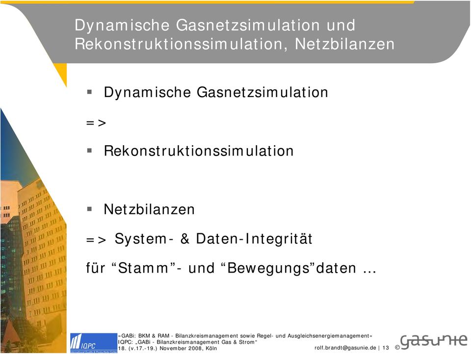 Gasnetzsimulation => Rekonstruktionssimulation