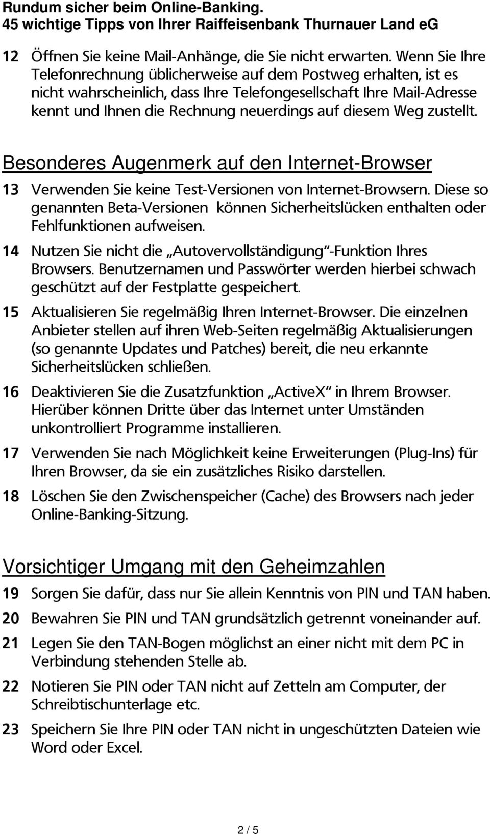 Weg zustellt. Besonderes Augenmerk auf den Internet-Browser 13 Verwenden Sie keine Test-Versionen von Internet-Browsern.