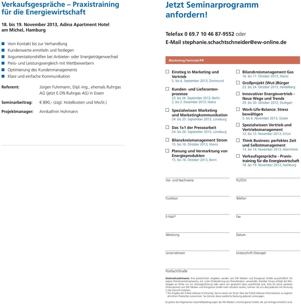 Leistungsvergleich mit Wettbewerbern Optimierung des Kundenmanagements Klare und einfache Kommunikation Jürgen Fuhrmann, Dipl.-Ing., ehemals Ruhrgas AG (jetzt E.