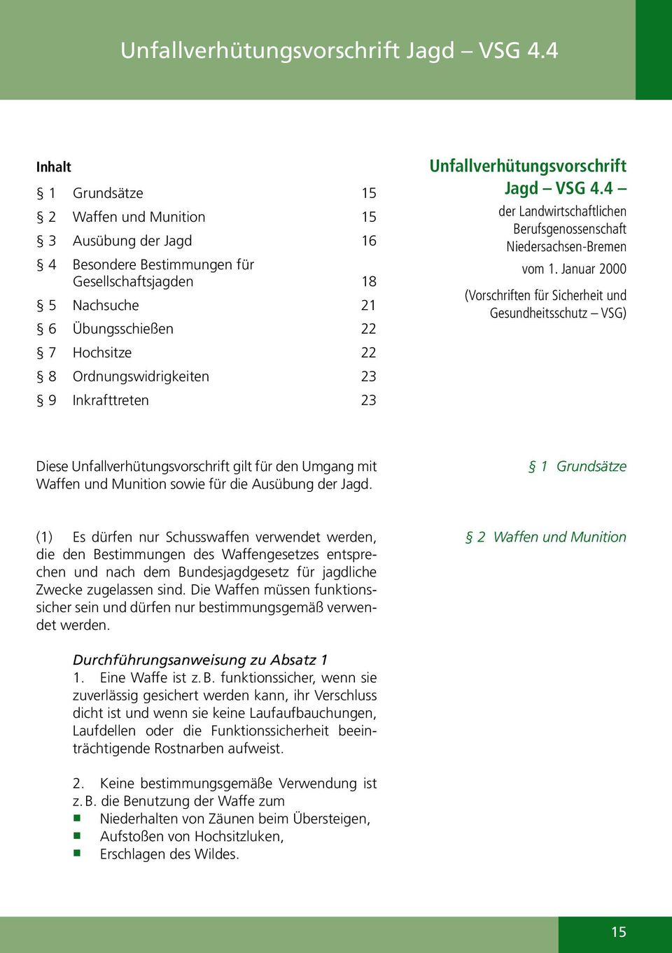 23 9 Inkrafttreten 23 4 der Landwirtschaftlichen Berufsgenossenschaft Niedersachsen-Bremen vom 1.