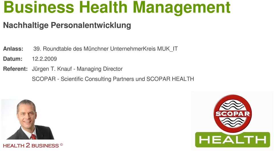 Roundtable des Münchner UnternehmerKreis MUK_IT Datum: 12.