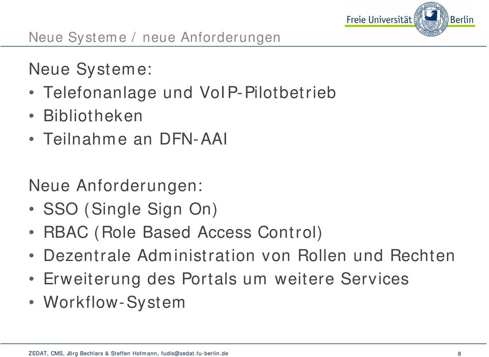 (Single Sign On) RBAC (Role Based Access Control) Dezentrale Administration