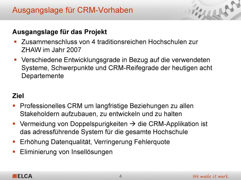 Professionelles CRM um langfristige Beziehungen zu allen Stakeholdern aufzubauen, zu entwickeln und zu halten Vermeidung von