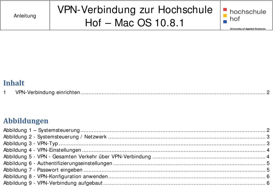 .. 4 Abbildung 5 - VPN - Gesamten Verkehr über VPN-Verbindung.