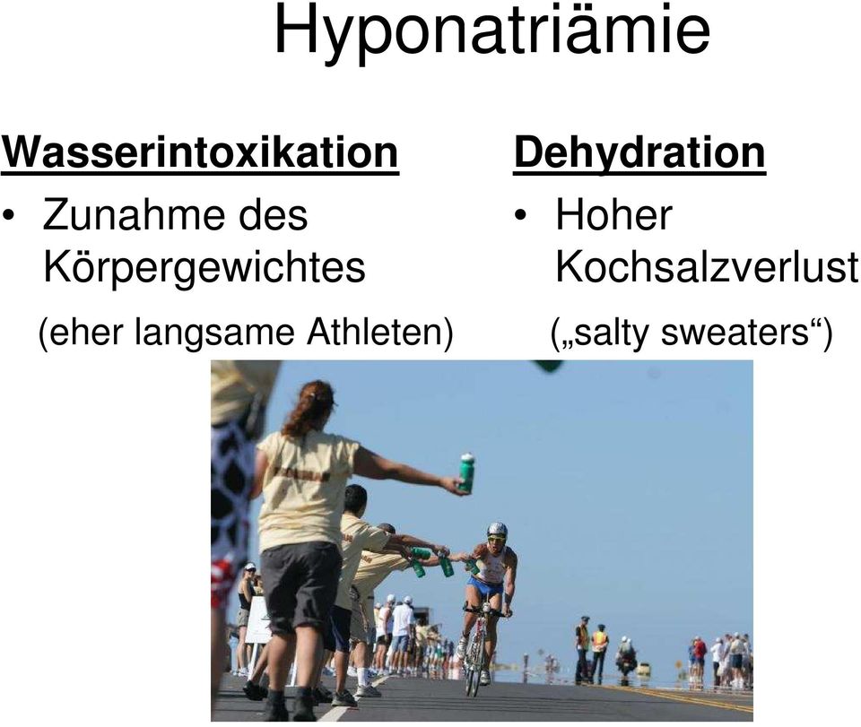langsame Athleten) Dehydration