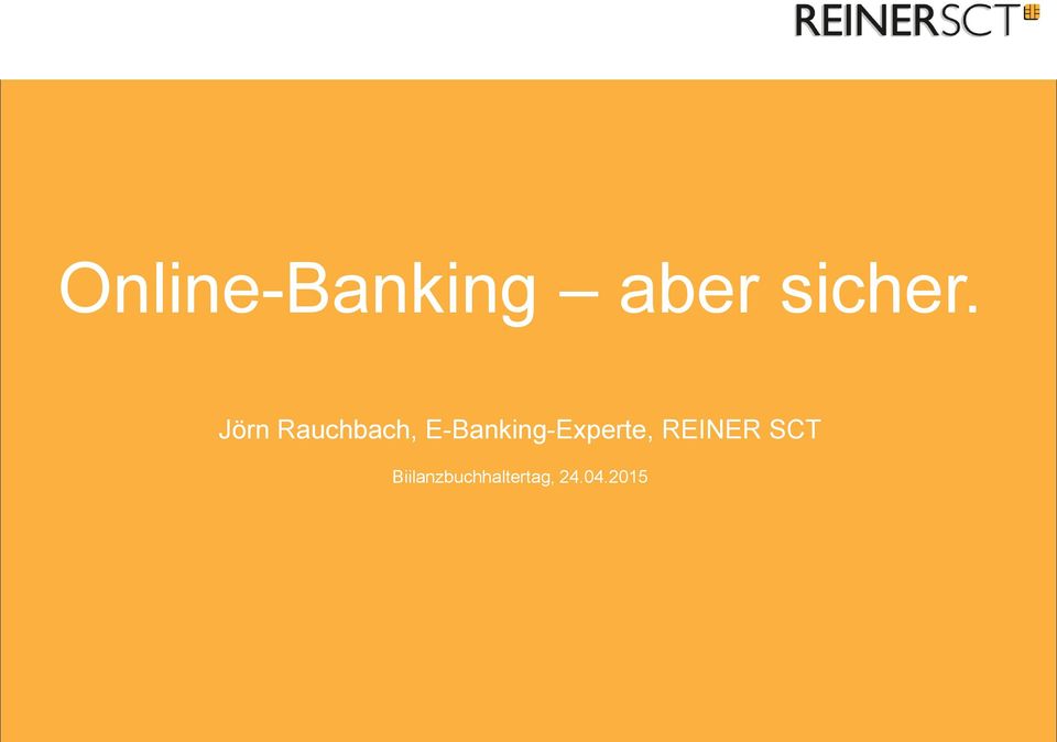 E-Banking-Experte, REINER