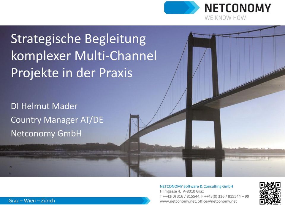 NETCONOMY Software & Consulting GmbH Hilmgasse 4, A-8010 Graz T ++43(0)