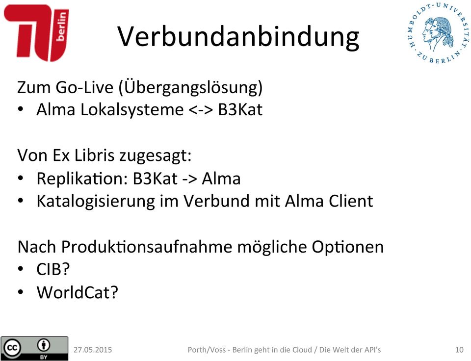 im Verbund mit Alma Client Nach ProdukAonsaufnahme mögliche OpAonen CIB?