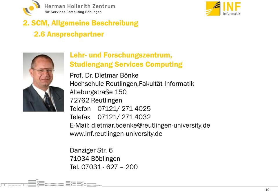 Dietmar Bönke Hochschule Reutlingen,Fakultät Informatik Alteburgstraße 150 72762 Reutlingen