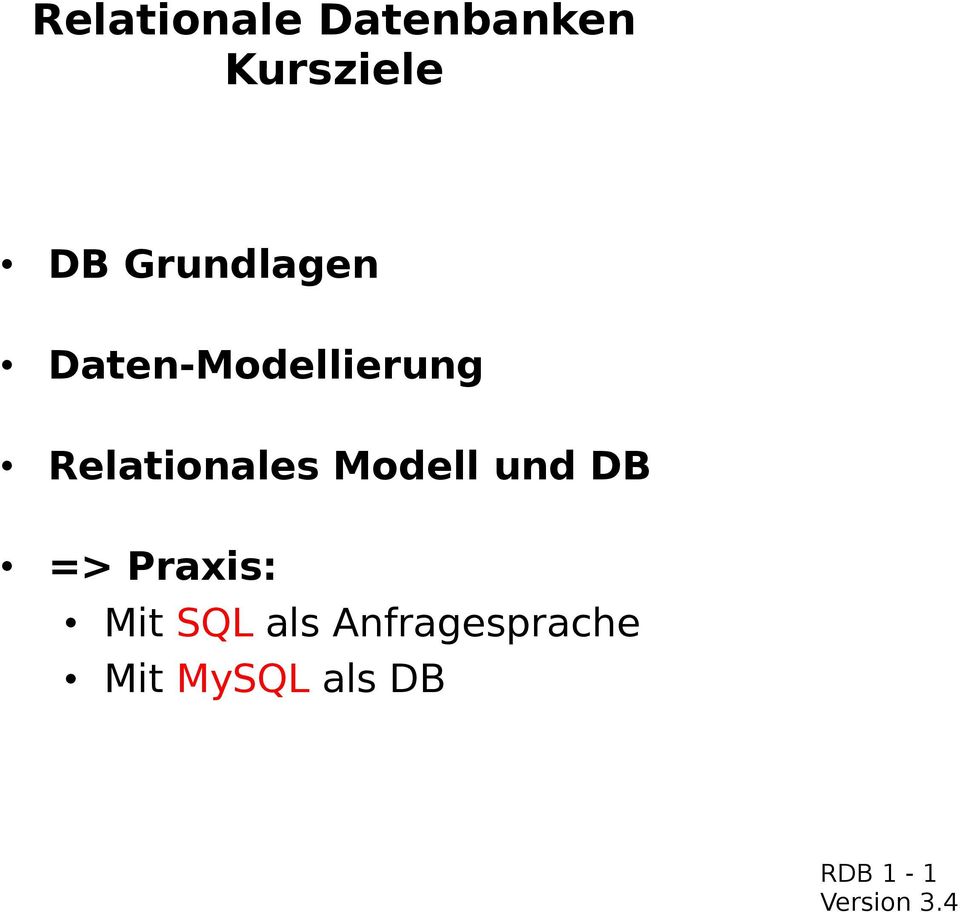 Relationales Modell und DB => Praxis:
