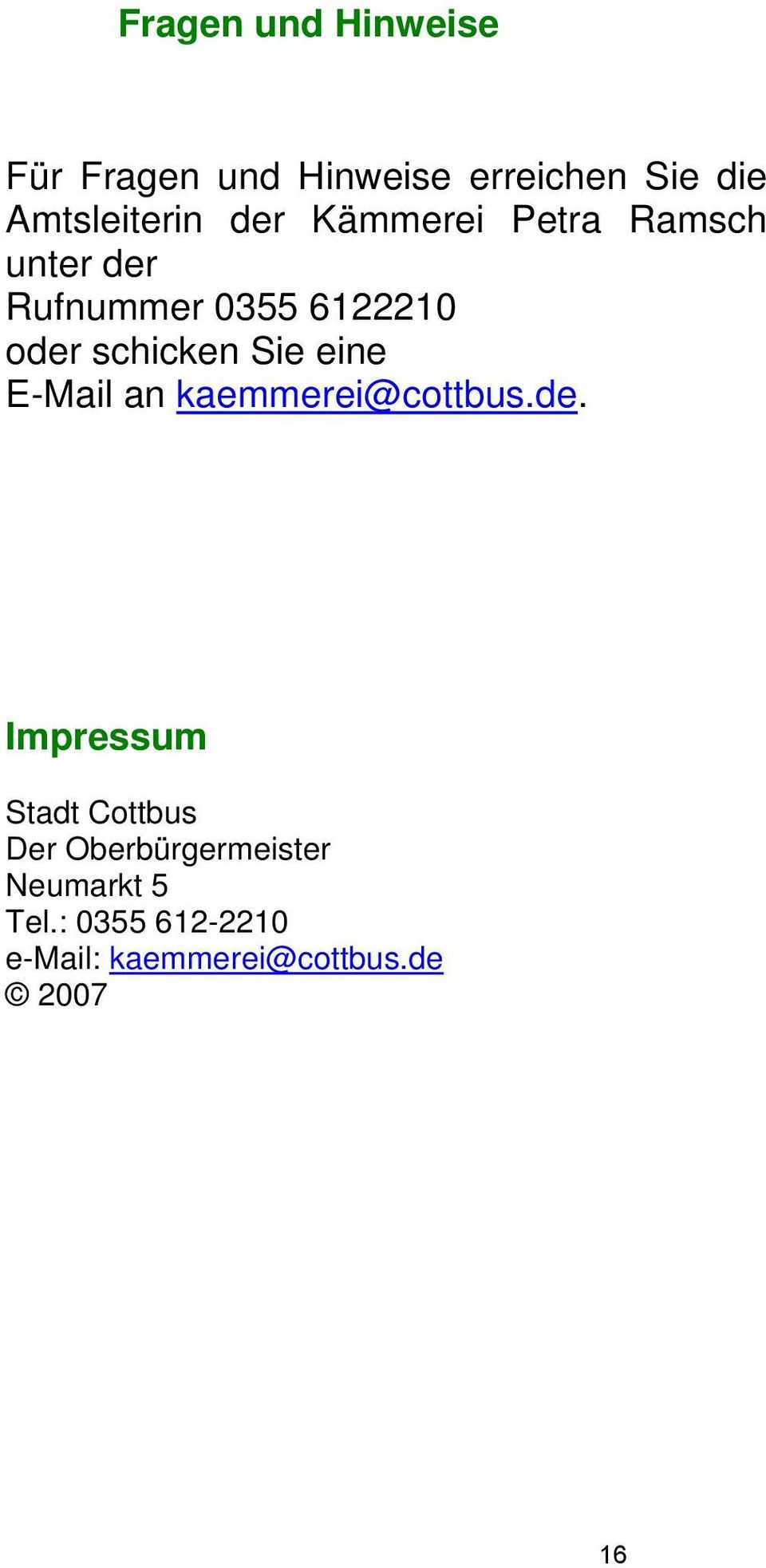 Sie eine E-Mail an kaemmerei@cottbus.de.