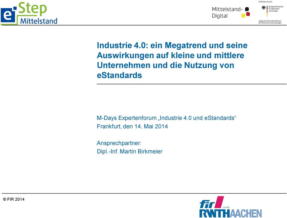 mittlere Unternehmen und die Nutzung von estandards M-Days