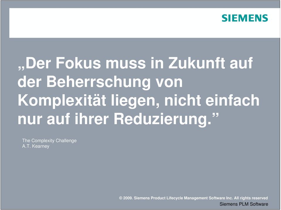 Siemens Copyright Product Lifecycle Siemens Management AG 2009.