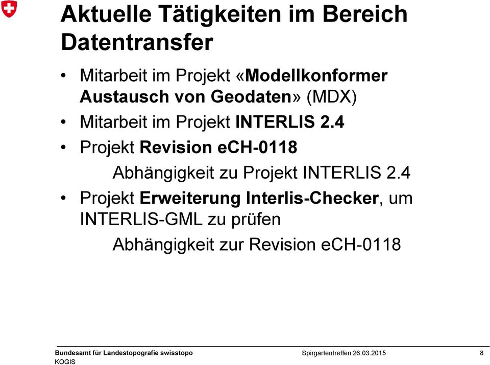 4 Projekt Revision ech-0118 Abhängigkeit zu Projekt INTERLIS 2.