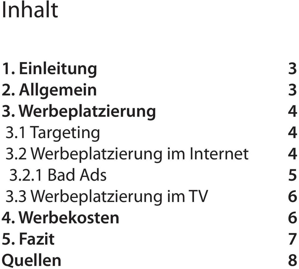 2 Werbeplatzierung im Internet 4 3.2.1 Bad Ads 5 3.