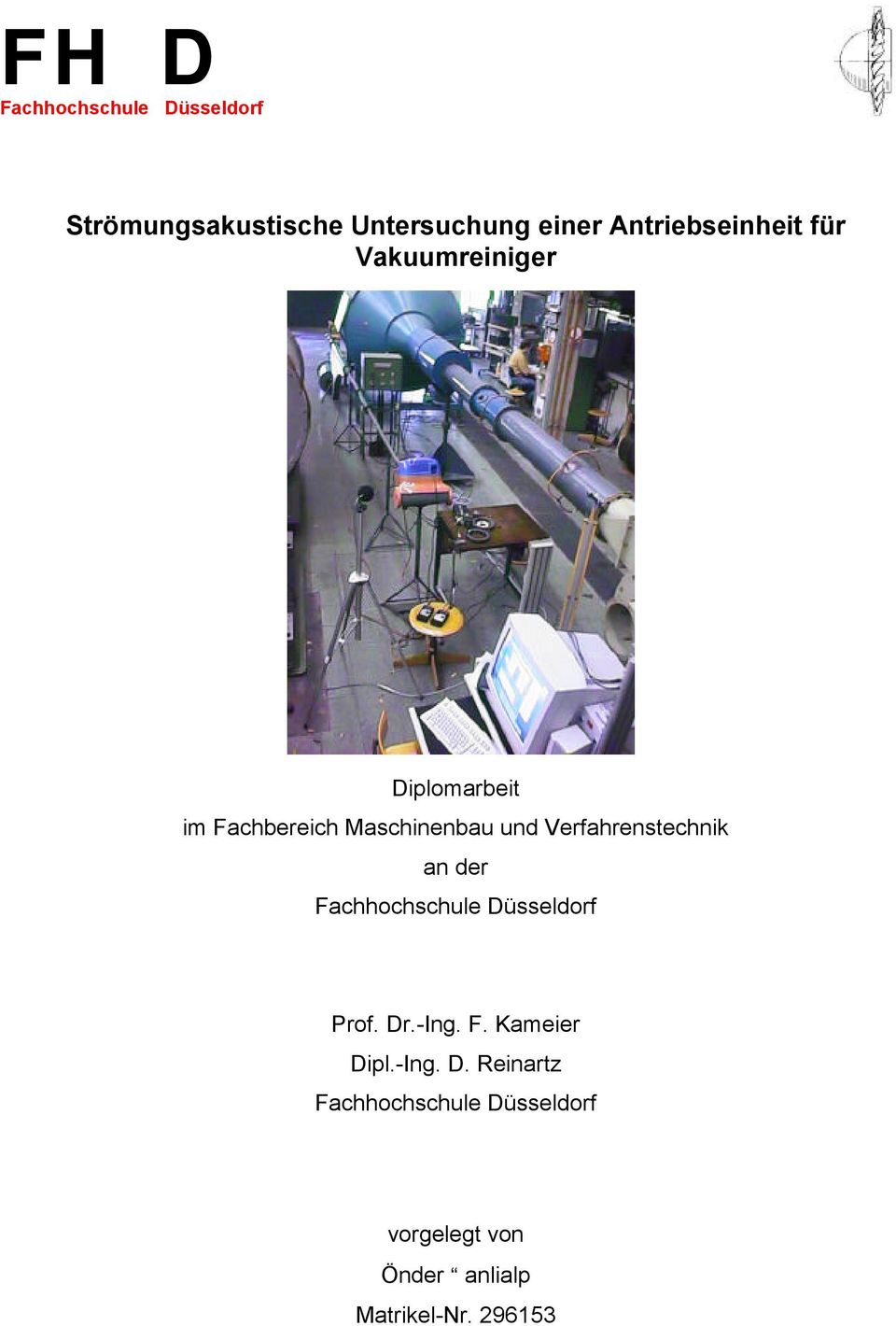 Verfahrenstechnik an der Fachhochschule Düsseldorf Prof. Dr.-Ing. F. Kameier Dipl.