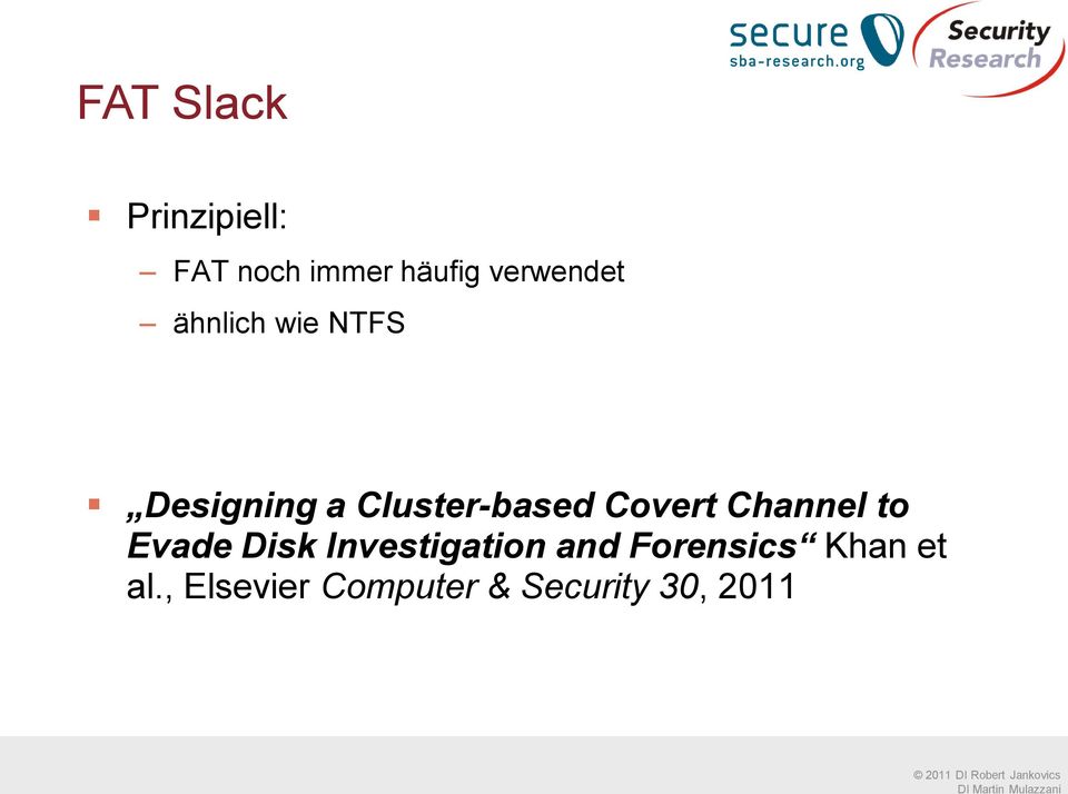 Cluster-based Covert Channel to Evade Disk