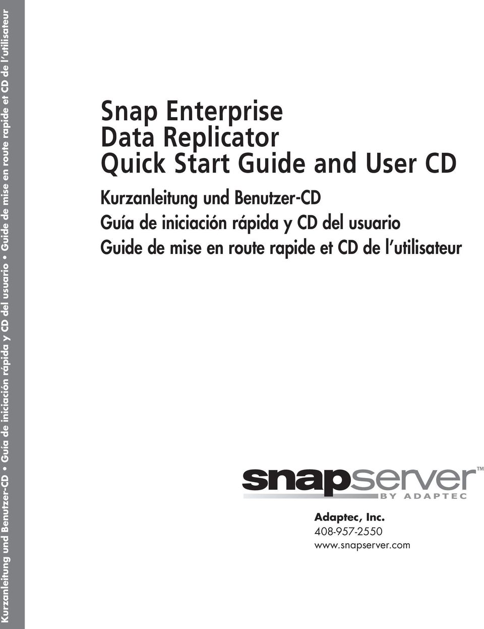 User CD  route rapide et CD de l utilisateur Adaptec, Inc. 408-957-2550 www.snapserver.