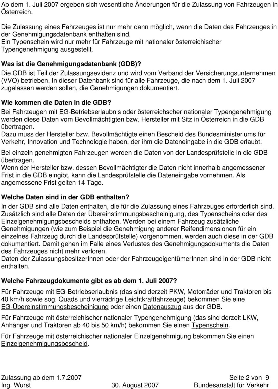 Ein Typenschein wird nur mehr für Fahrzeuge mit nationaler österreichischer Typengenehmigung ausgestellt. Was ist die Genehmigungsdatenbank (GDB)?