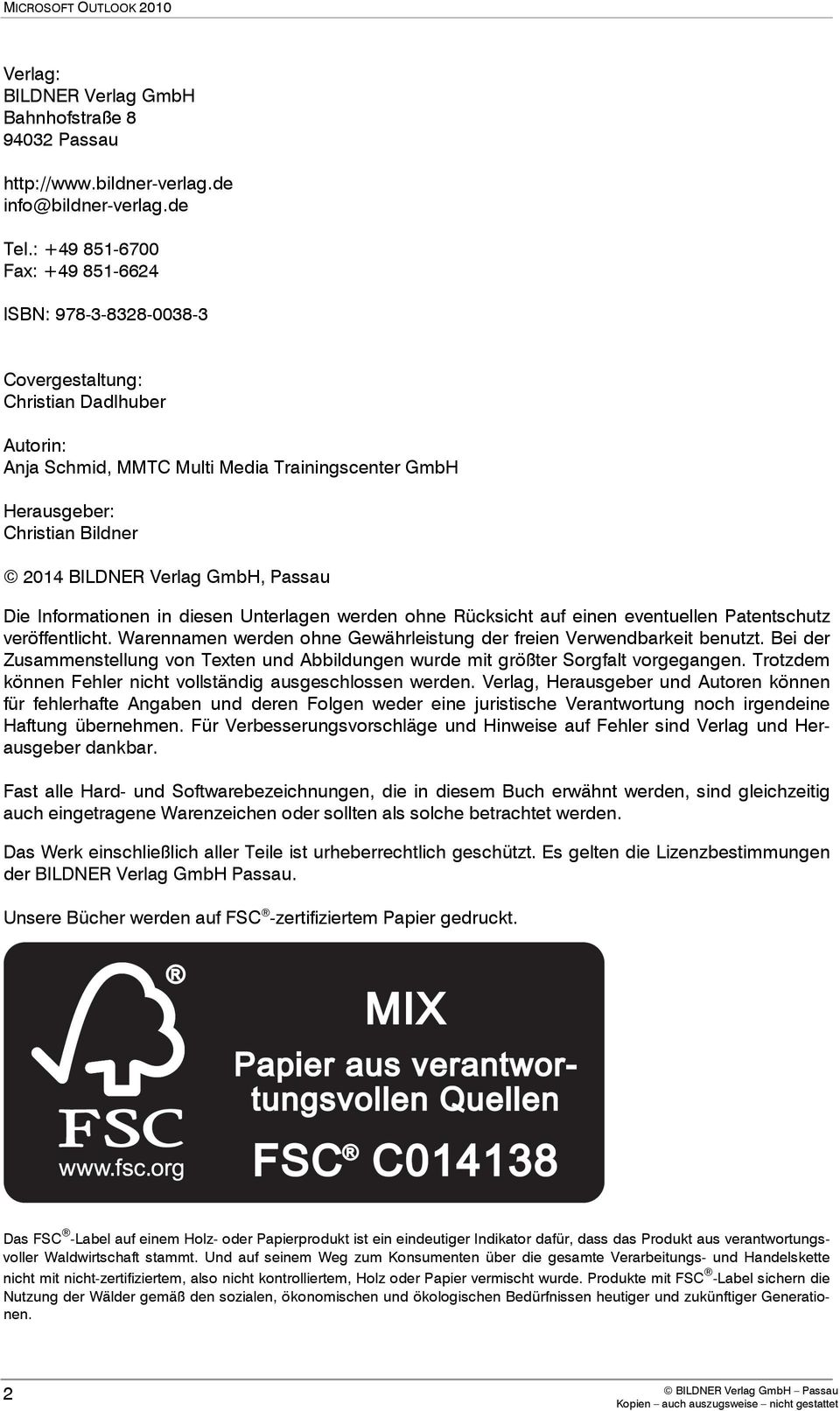 Verlag GmbH, Passau Die Informationen in diesen Unterlagen werden ohne Rücksicht auf einen eventuellen Patentschutz veröffentlicht.