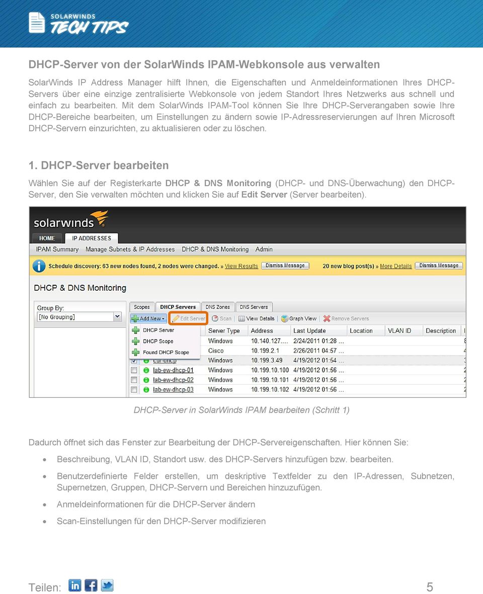 Mit dem SolarWinds IPAM-Tool können Sie Ihre DHCP-Serverangaben sowie Ihre DHCP-Bereiche bearbeiten, um Einstellungen zu ändern sowie IP-Adressreservierungen auf Ihren Microsoft DHCP-Servern
