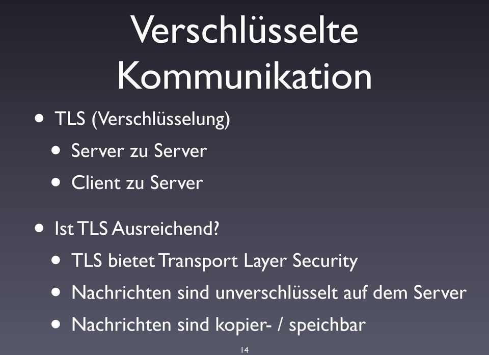 TLS bietet Transport Layer Security Nachrichten sind