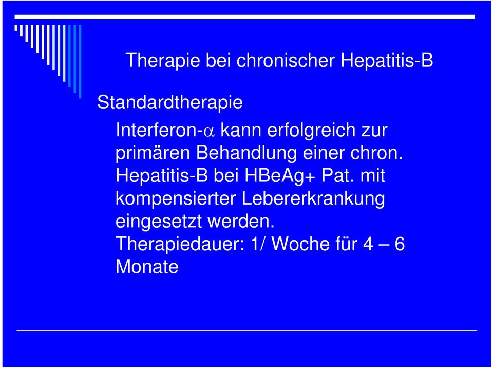 chron. Hepatitis-B bei HBeAg+ Pat.