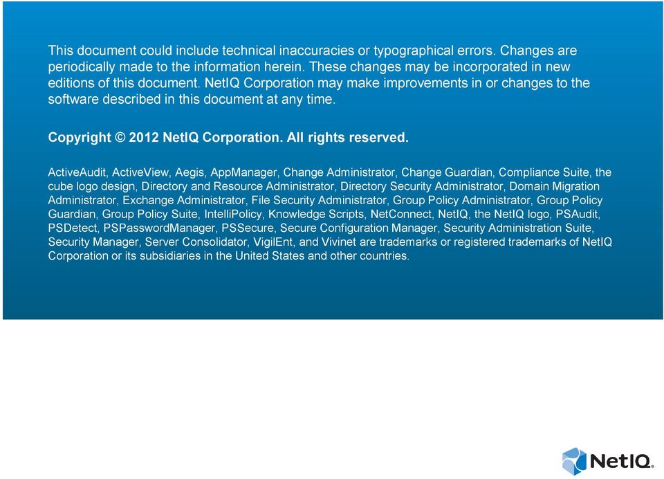 Copyright ActiveAudit, ActiveView, Aegis, AppManager, Change Administrator, Change Guardian, Compliance Suite, the cube logo design, Directory and Resource Administrator, Directory Security