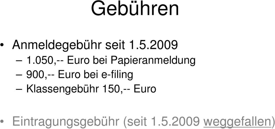 Euro bei e-filing Klassengebühr 150,--