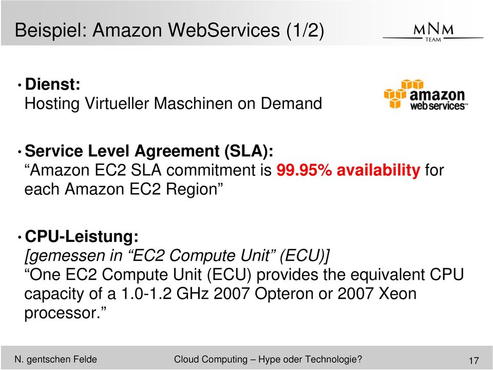 95% availability for each Amazon EC2 Region CPU-Leistung: [gemessen in EC2 Compute Unit (ECU)] One EC2