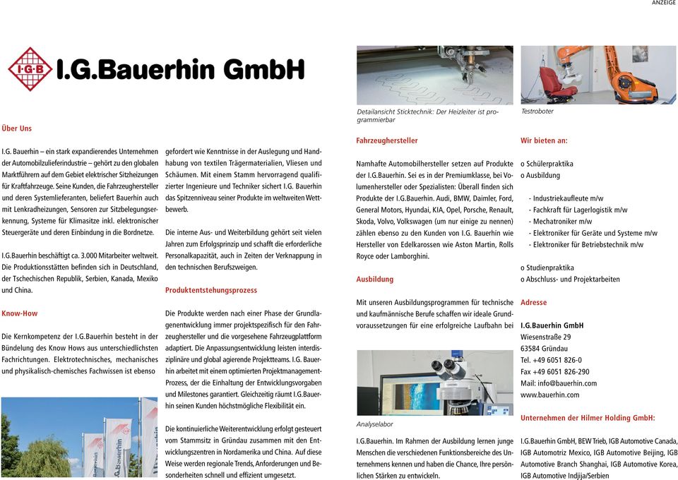 Bauerhin ein stark expandierendes Unternehmen gefordert wie Kenntnisse in der Auslegung und Hand- Fahrzeughersteller Wir bieten an: der Automobilzulieferindustrie gehö rt zu den globalen Marktführern