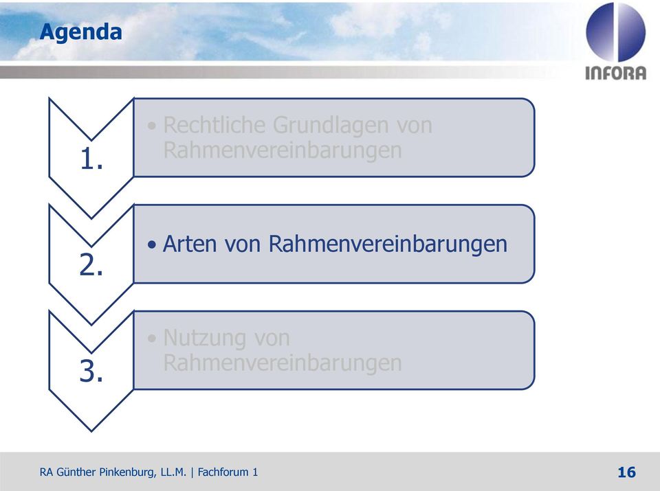 Rahmenvereinbarungen 2. 3.