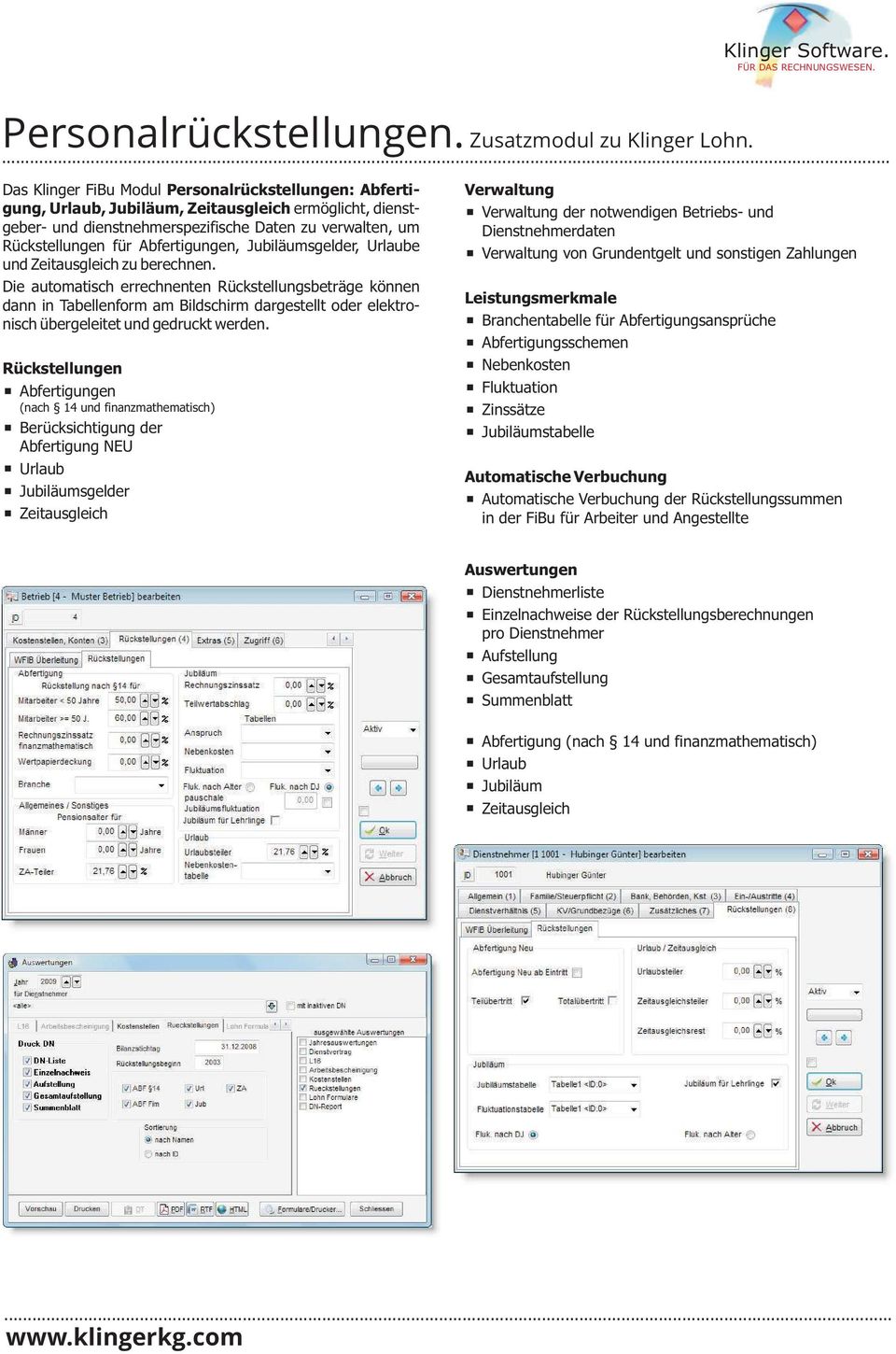 Abfertigungen, Jubiläumsgelder, Urlaube und Zeitausgleich zu berechnen.