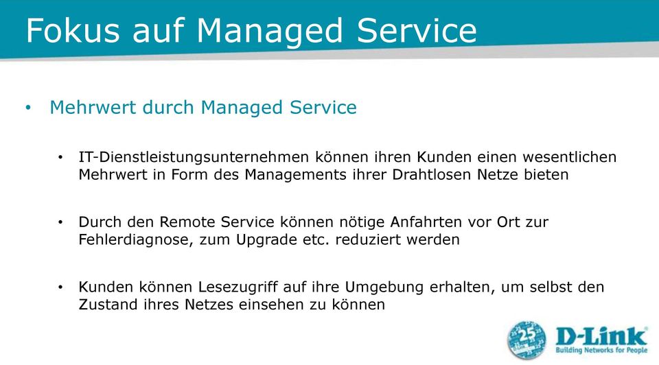 Remote Service können nötige Anfahrten vor Ort zur Fehlerdiagnose, zum Upgrade etc.