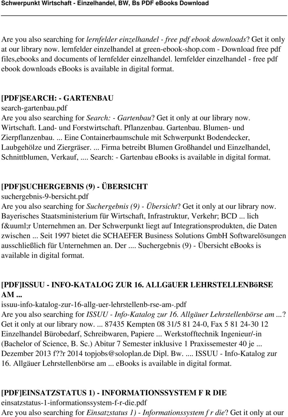 [PDF]SEARCH: - GARTENBAU search-gartenbau.pdf Are you also searching for Search: - Gartenbau? Get it only at our library now. Wirtschaft. Land- und Forstwirtschaft. Pflanzenbau. Gartenbau. Blumen- und Zierpflanzenbau.