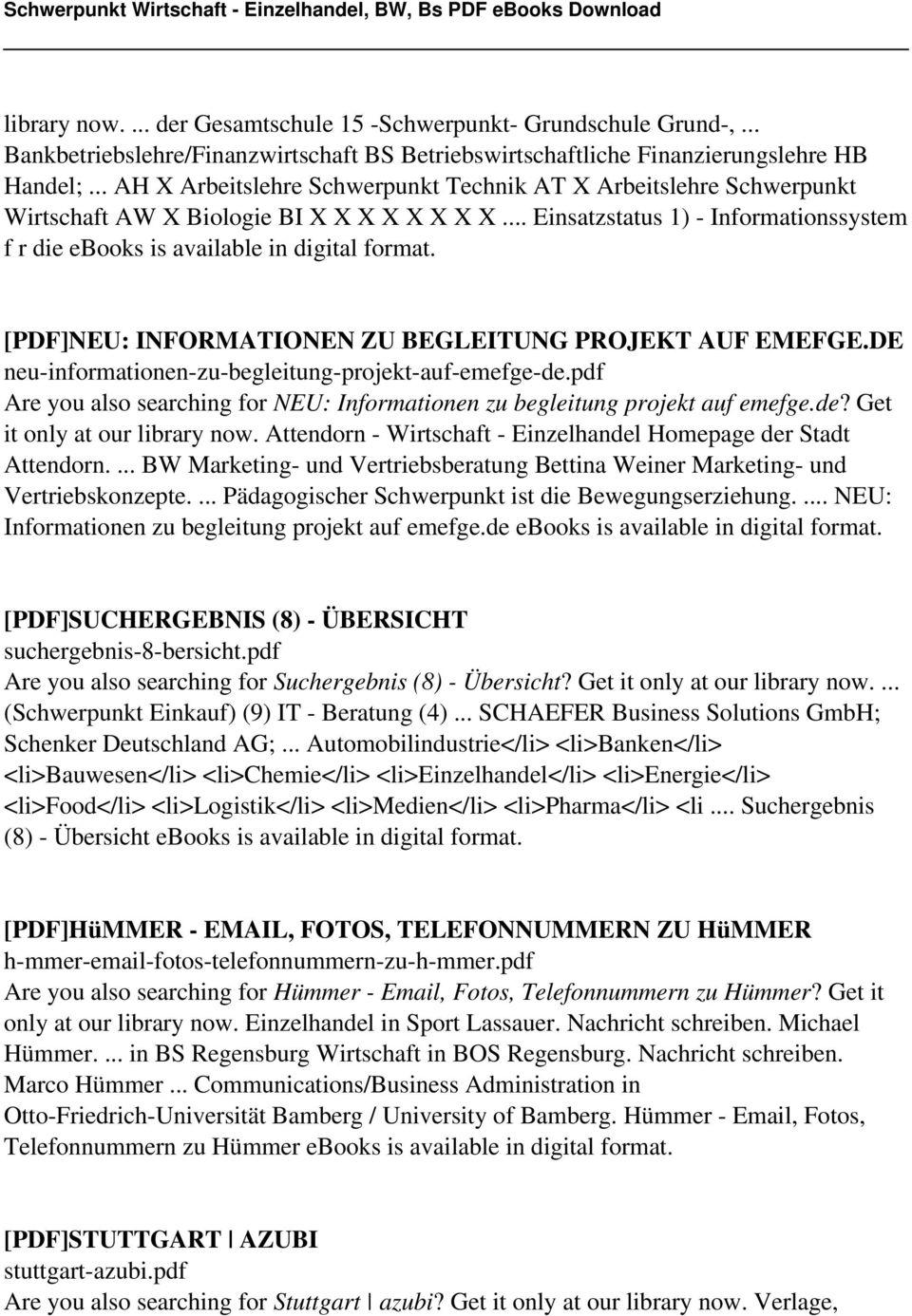 [PDF]NEU: INFORMATIONEN ZU BEGLEITUNG PROJEKT AUF EMEFGE.DE neu-informationen-zu-begleitung-projekt-auf-emefge-de.pdf Are you also searching for NEU: Informationen zu begleitung projekt auf emefge.de? Get it only at our library now.