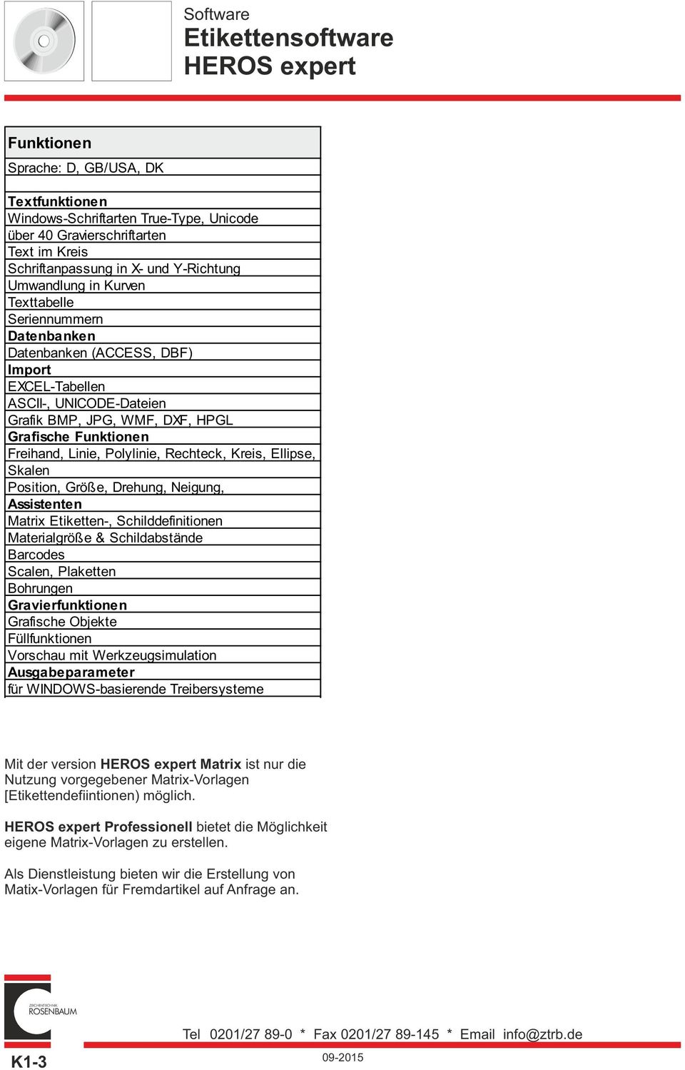 Kreis, Ellipse, Skalen Position, Größe, Drehung, Neigung, Assistenten Matrix Etiketten-, Schilddefinitionen Materialgröße & Schildabstände Barcodes Scalen, Plaketten Bohrungen Gravierfunktionen