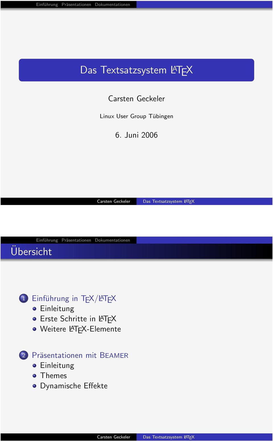 Juni 2006 Einführung Präsentationen Dokumentationen Übersicht 1 Einführung in