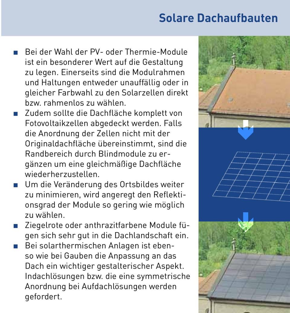 Zudem sollte die Dachfläche komplett von Fotovoltaikzellen abgedeckt werden.