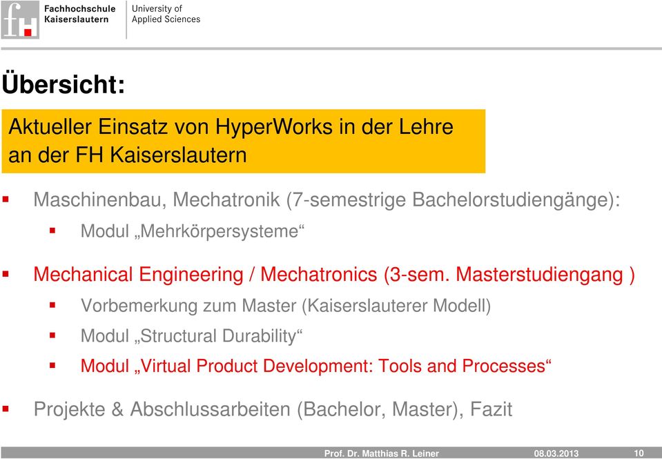 Masterstudiengang ) Vorbemerkung zum Master (Kaiserslauterer Modell) Modul Structural Durability Modul