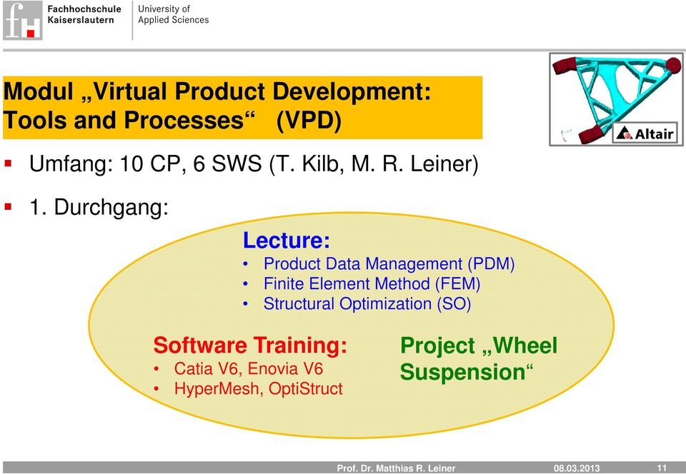Durchgang: Lecture: Product Data Management (PDM) Finite Element Method (FEM)