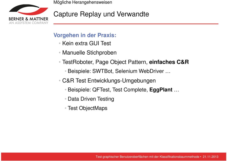 einfaches C&R Beispiele: SWTBot, Selenium WebDriver C&R Test