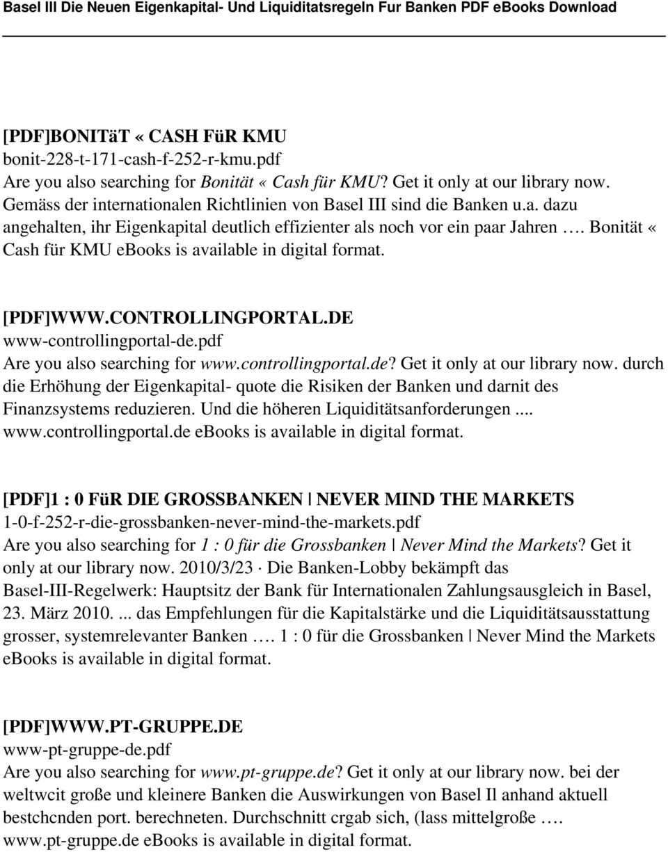 Bonität «Cash für KMU ebooks is available in digital format. [PDF]WWW.CONTROLLINGPORTAL.DE www-controllingportal-de.pdf Are you also searching for www.controllingportal.de? Get it only at our library now.