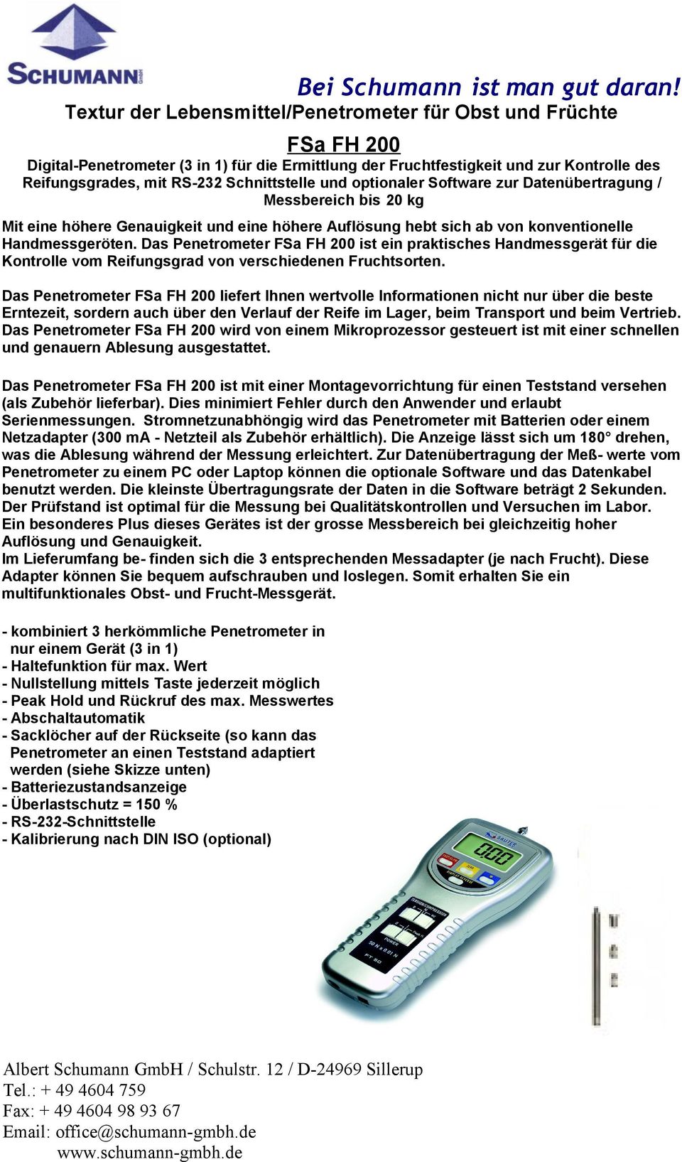 Das Penetrometer FSa FH 200 ist ein praktisches Handmessgerät für die Kontrolle vom Reifungsgrad von verschiedenen Fruchtsorten.