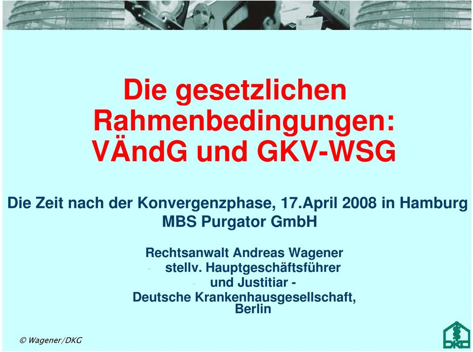 April 2008 in Hamburg MBS Purgator GmbH Rechtsanwalt Andreas